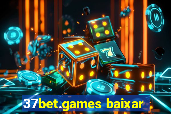 37bet.games baixar